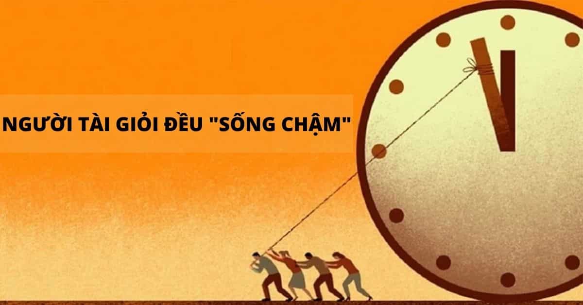 Những người thực sự tài giỏi đều “sống chậm”: Đời người, khó nhất không phải là chạy thật nhanh, mà là bước đi thật điềm tĩnh