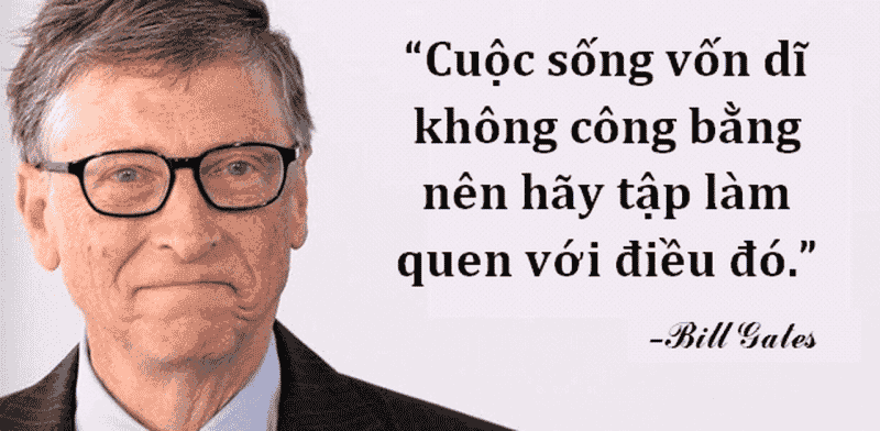 Tỷ phú Bill Gates: Giáo viên khắt khe, bất công vẫn chưa là gì khi gặp sếp của bạn!