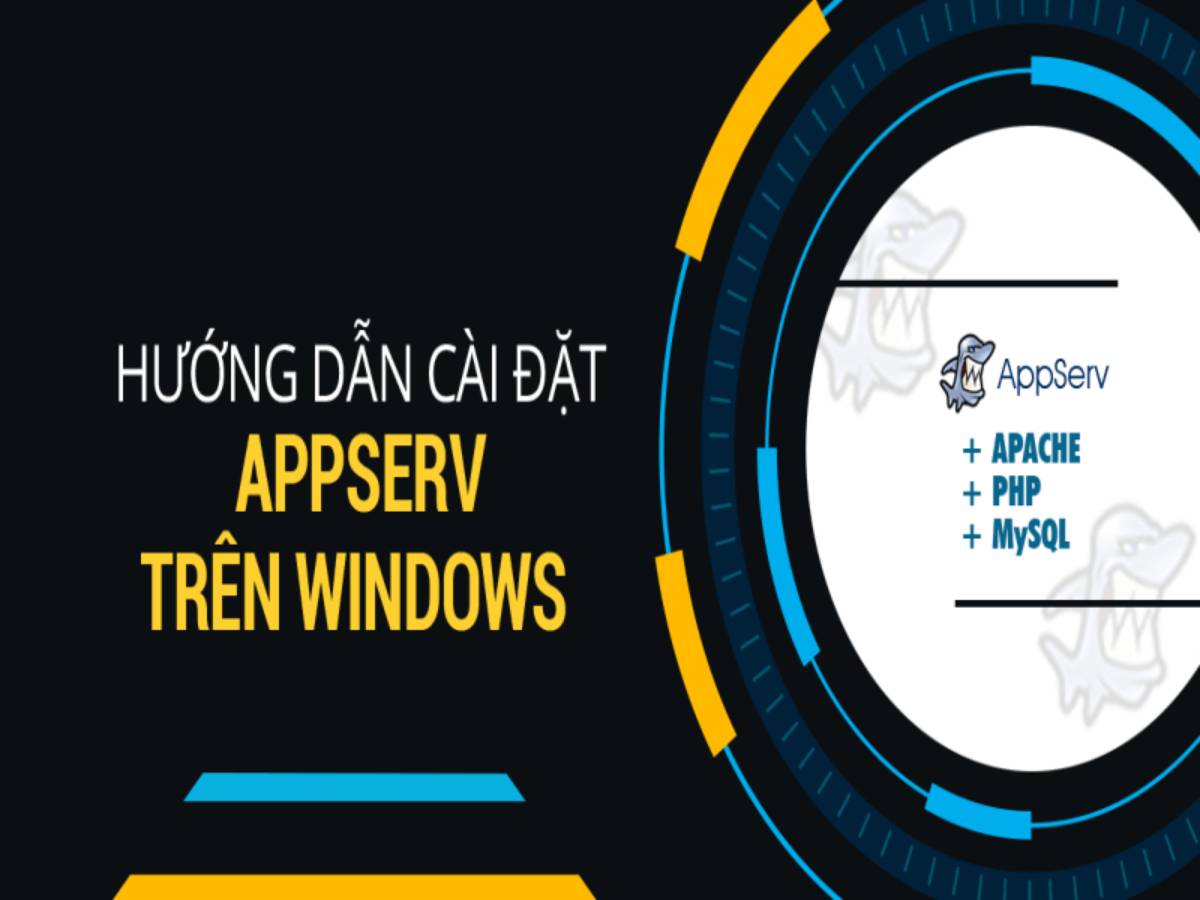 AppServ là gì? Cách cài đặt AppServ trên máy tính Windows 10