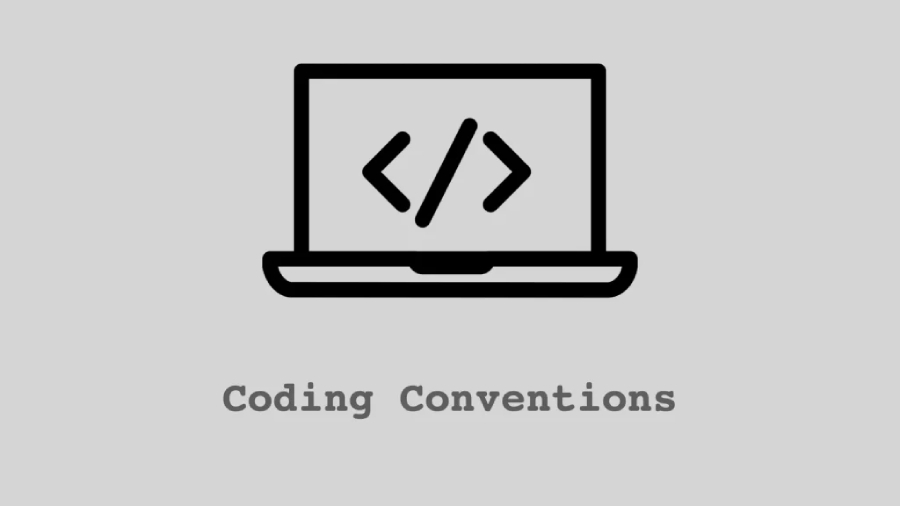 Những nguyên tắc cơ bản về code convention và tại sao chúng quan trọng