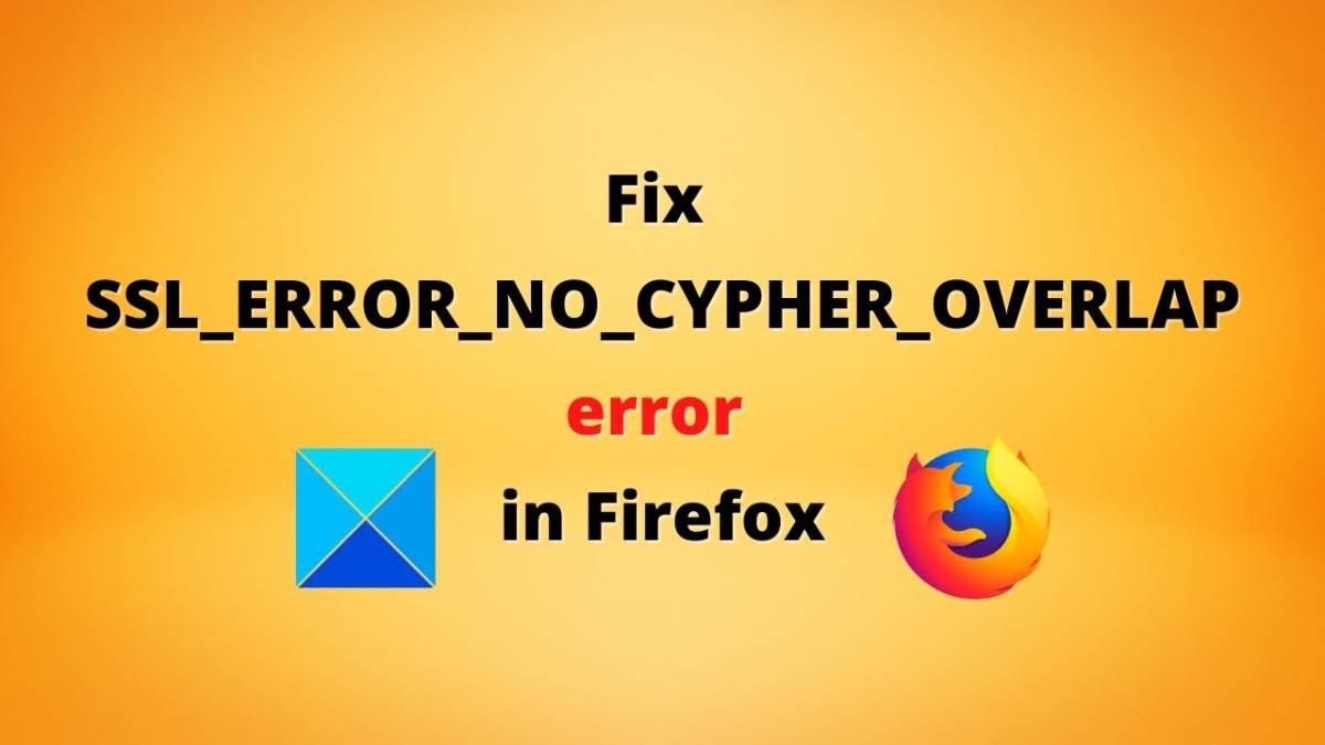 Cac cach sua loi SSL_ERROR_NO_CYPHER_OVERLAP