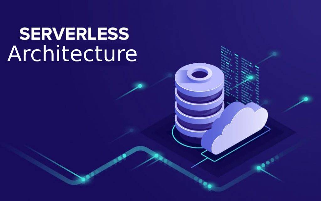 Serverless Architecture la gi