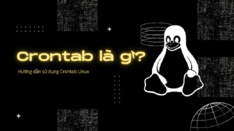 Crontab là gì? – Hướng dẫn sử dụng Crontab trên hệ điều hành Linux