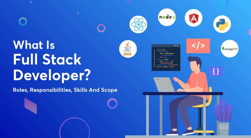 Full Stack là gì? Cách để trở thành Full Stack Developer