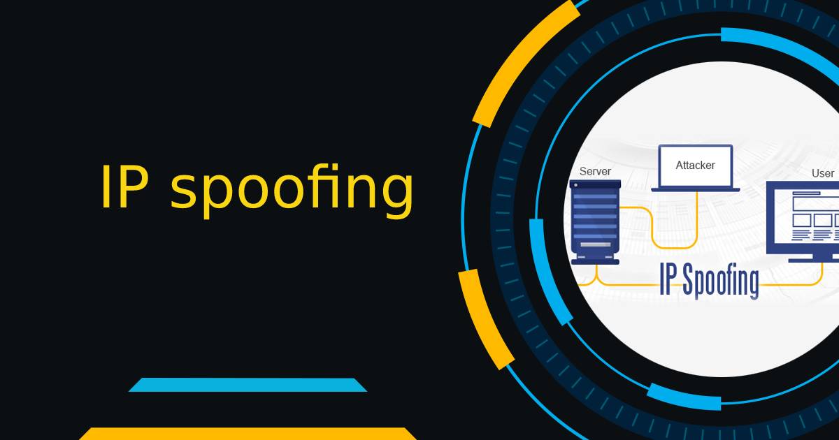 IP spoofing là gì? Cách ngăn chặn tấn công IP spoofing