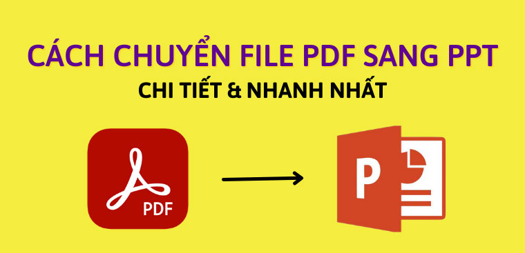 2 cách chuyển file PDF sang PPT (powerpoint) chi tiết và nhanh nhất