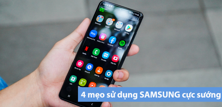 4 mẹo cực hay giúp bạn sử dụng smartphone Samsung một cách sướng nhất