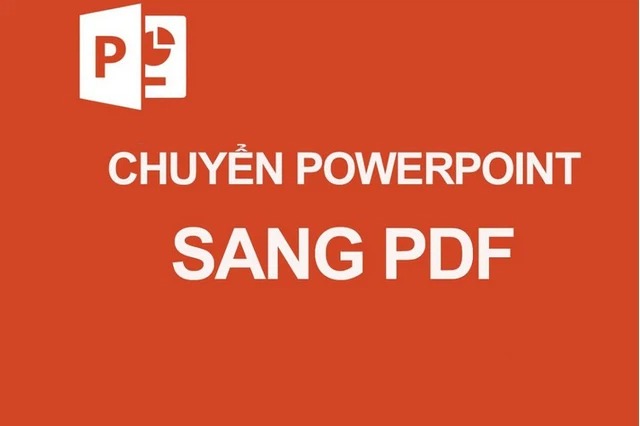 Bỏ túi ngay 2 cách chuyển PowerPoint sang PDF cực nhanh chóng