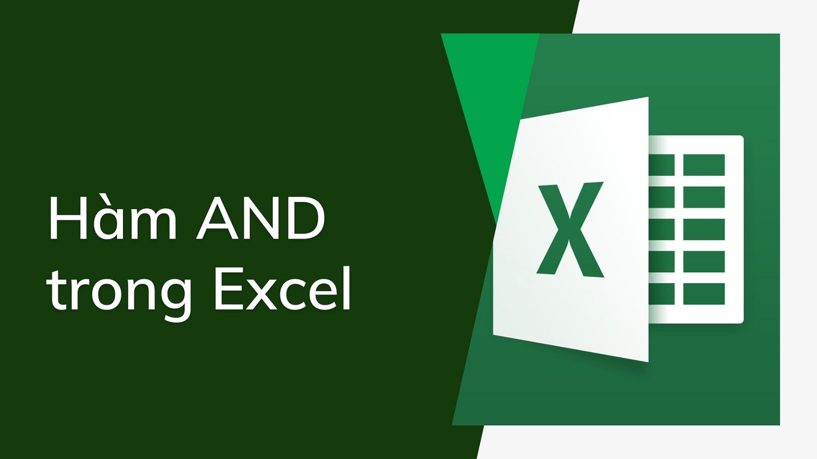 Hàm AND trong Excel là gì? Chi tiết cách sử dụng hàm AND trong Excel