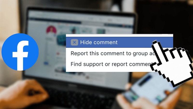 Cách ẩn bình luận cá nhân trên Facebook, giúp bạn không bị bạn bè thấy những comment dạo của mình