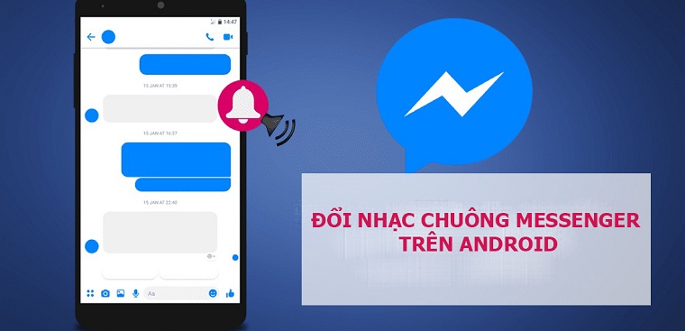 Cách đổi nhạc chuông Messenger trên điện thoại Android nhanh nhất