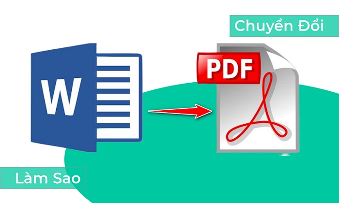 Cách chuyển Word sang PDF đơn giản, dễ thực hiện