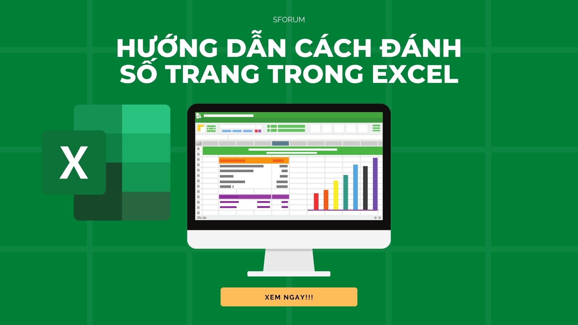 Khám phá mẹo đánh số trang trong Excel đơn giản, chi tiết mà bạn không nên bỏ qua