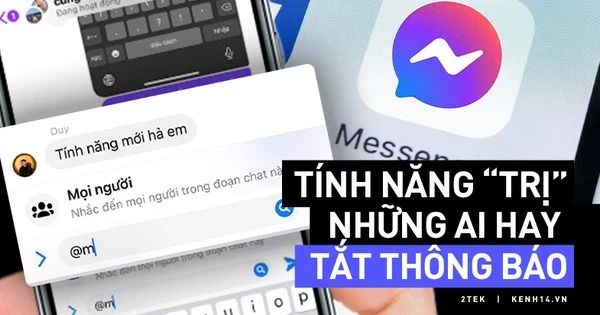 Messenger có tính năng mới: Cho phép nhắc tất cả mọi người trong nhóm chỉ bằng một từ, ai hay tắt thông báo chắc giật mình lắm đây!