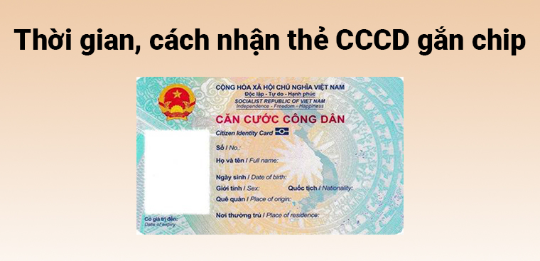 Thời gian nhận thẻ CCCD gắn chip khi cấp mới, cấp lại và cách nhận