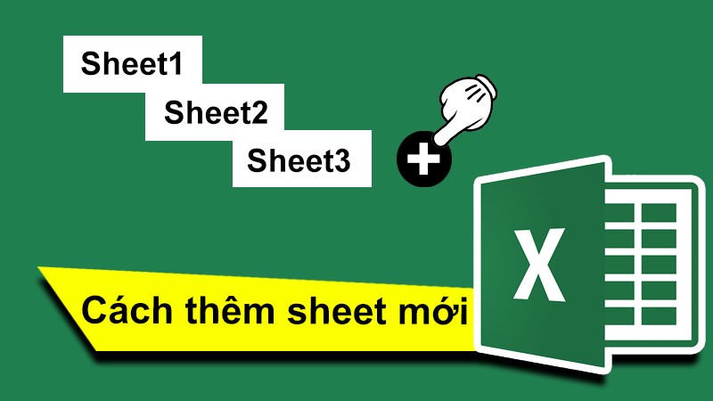 Cách thêm sheet mới trong Excel bằng phím tắt nhanh cho mọi phiên bản