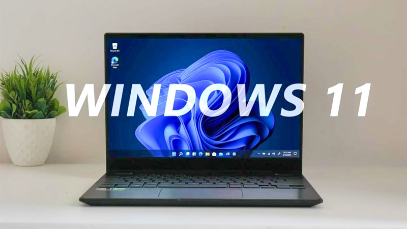 5 tính năng mới trên Windows 11 chính thức mà bạn chắc chắn phải biết để sử dụng máy tính chuyên nghiệp hơn