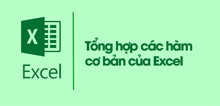 Tổng hợp các hàm cơ bản trong Excel thường được sử dụng