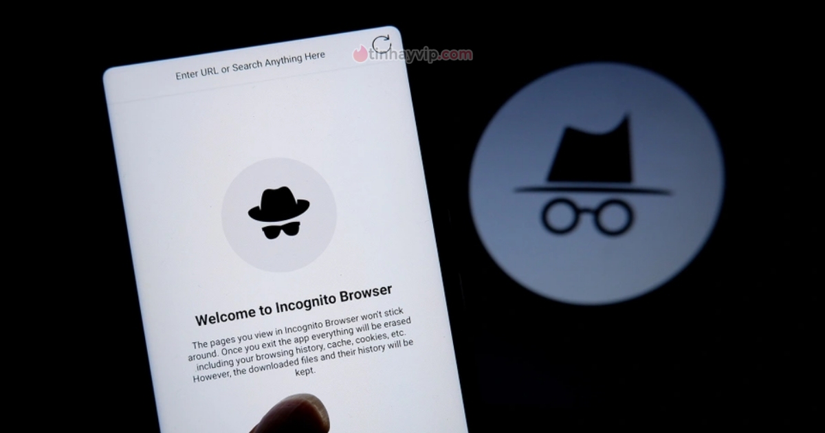 Chế độ ẩn danh của Google Chrome thực sự an toàn như bạn nghĩ?